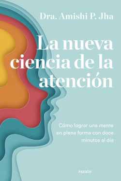 La nueva ciencia de la atención